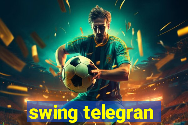 swing telegran